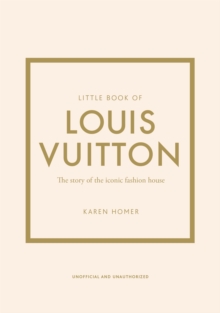 Image for Little book of Louis Vuitton  : the story of the iconic fashion house