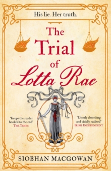 The Trial of Lotta Rae: The unputdownable historical novel