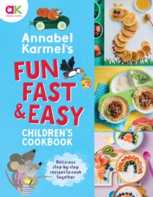 Image for Annabel Karmel's fun, fast & easy children's cookbook