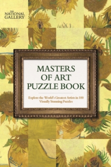 The National Gallery Masters of Art Puzzle Book: Explore the World’s Greatest Artists in 100 Stunning Puzzles