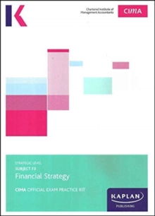 F3 FINANCIAL STRATEGY – EXAM PRACTICE KIT