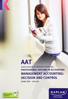 MANAGEMENT ACCOUNTING: DECISION AND CONTROL – STUDY TEXT