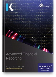 F2 ADVANCED FINANCIAL REPORTING - EXAM PRACTICE KIT