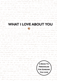 Image for What I Love About You : TikTok made me buy it! The perfect gift for your loved ones