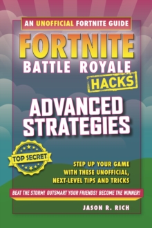 Image for Fortnite Battle Royale hacks  : the unofficial guide to tips and tricks that other guides won't teach you: Advanced strategies