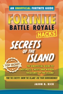 Image for Fortnite Battle Royale hacks  : the unofficial guide to tips and tricks that other guides won't teach you: Secrets of the island