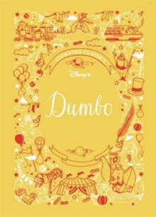 Dumbo (Disney Animated Classics): A deluxe gift book of the classic film – collect them all!