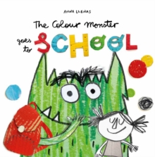 Image for The colour monster goes to school