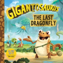 Gigantosaurus – The Last Dragonfly