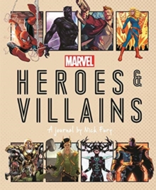 Image for Marvel heroes & villains  : a journal by Nick Fury