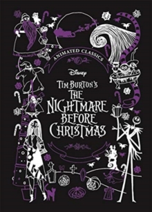 Disney Tim Burton’s The Nightmare Before Christmas (Disney Animated Classics): A deluxe gift book of the classic film – collect them all!