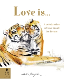 Love Is…: A Celebration of Love in All Its Forms