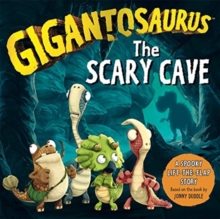 Gigantosaurus – The Scary Cave: A spooky lift-the-flap adventure for Halloween!