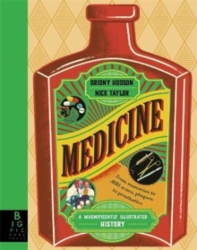 Image for Medicine  : a magnificently illustrated history