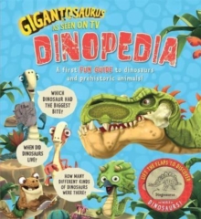 Image for Gigantosaurus dinopedia  : a first fun guide to dinosaurs and prehistoric animals!
