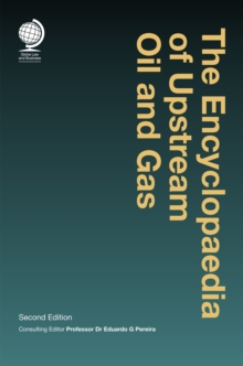 Image for The Encyclopaedia of Upstream Oil and Gas: Second Edition