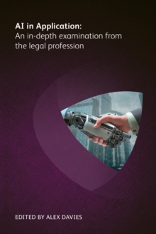 Image for AI in Application: An In-Depth Examination from the Legal Profession