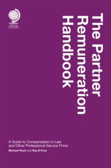 Image for The partner remuneration handbook  : a guide to compensation in law and other professional service firms