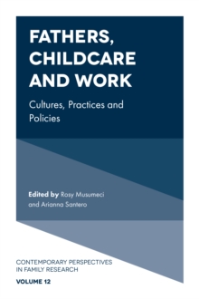 Fathers, Childcare and Work: Cultures, Practices and Policies