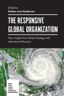 Image for The responsive global organization: new insights from global strategy and international business