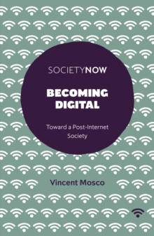 Image for Becoming digital  : toward a post-internet society