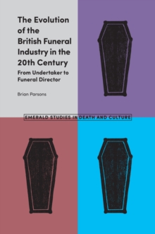 Evolution of the British Funeral Industry in the 20th Century