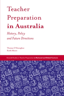 Image for Teacher preparation in Australia  : history, policy and future directions