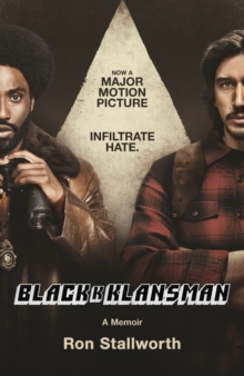 Image for Black klansman  : race, hate, and the undercover investigation of lifetime