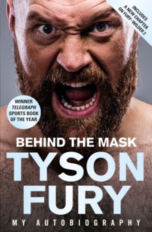 Behind the mask  : my autobiography - Fury, Tyson