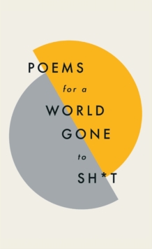 Image for Poems for a world gone to sh*t