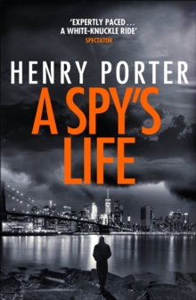 A Spy’s Life: A pulse-racing spy thriller of relentless intrigue and mistrust