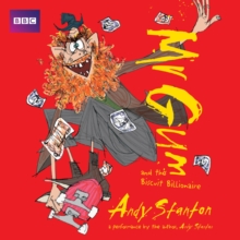 Mr Gum and the Biscuit Billionaire: Children’s Audio Book: Performed and Read by Andy Stanton (2 of 8 in the Mr Gum Series)