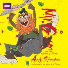 Mr Gum and the Cherry Tree: Children’s Audio Book: Performed and Read by Andy Stanton (7 of 8 in the Mr Gum Series)