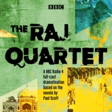 Image for The Raj Quartet: The Jewel in the Crown, The Day of the Scorpion, The Towers of Silence & A Division of the Spoils