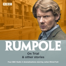 Image for Rumpole on trial & other stories  : four BBC Radio 4 dramatisations