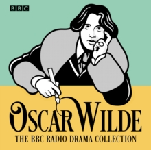 Image for The Oscar Wilde BBC radio drama collection  : five full-cast productions