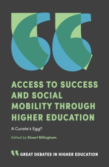 Image for Access to success and social mobility through higher education  : a curate's egg?