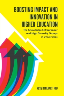 Image for Boosting impact and innovation in higher education: the knowledge entrepreneur and high diversity groups in universities