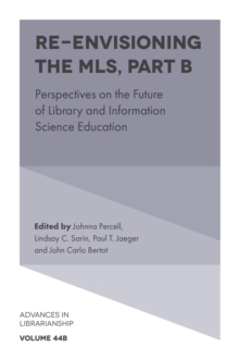 Re-envisioning the MLS: Perspectives on the Future of Library and Information Science Education