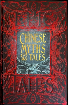 Chinese Myths & Tales: Epic Tales