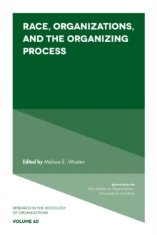 Image for Race, Organizations, and the Organizing Process