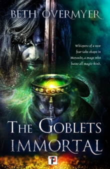 Image for The goblets immortal