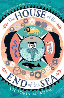 Image for The House at the End of the Sea