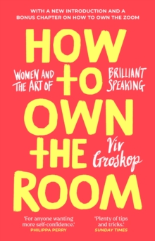 Image for How to own the room  : women and the art of brilliant speaking