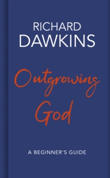 Image for Outgrowing God  : a beginner's guide