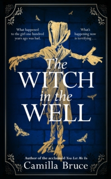 The Witch in the Well: A deliciously disturbing Gothic tale of a revenge reaching out across the years