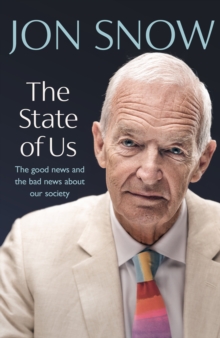 Image for The state of us  : the good news and the bad news about our society