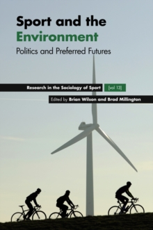 Image for Sport and the environment  : politics and preferred futures