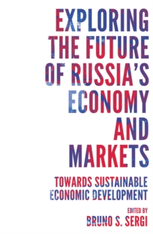 Exploring the Future of Russia’s Economy and Markets: Towards Sustainable Economic Development