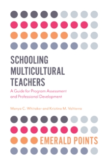 Image for Schooling multicultural teachers  : a guide for program assessment and professional development